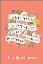 100 DAYS OF PRAYER FOR DIFFICULT TIMES 