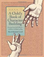 CHILD'S BOOK OF CHARACTER BUILDING