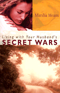 LIVING WITH YOUR HUSBAND'S SECRET WARS
