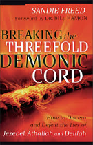 BREAKING THE THREEFOLD DEMONIC CORD