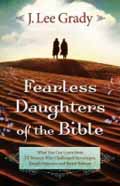 FEARLESS DAUGHTERS OF THE BIBLE