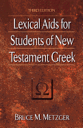 LEXICAL AIDS FOR STUDENTS OF NEW TESTAMENT GREEK