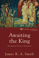AWAITING THE KING
