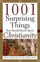 1001 SURPRISING THINGS ABOUT CHRISTIANITY