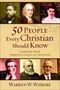 50 PEOPLE EVERY CHRISTIAN SHOULD KNOW