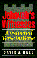 JEHOVAH'S WITNESSES ANSWERED VERSE BY VERSE