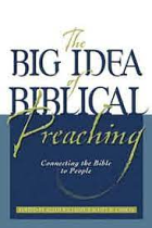 BIG IDEA OF BIBLICAL PREACHING PB