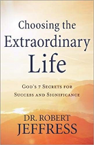 CHOOSING THE EXTRAORDINARY LIFE