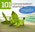 101 CONVERSATION STARTERS FOR COUPLES