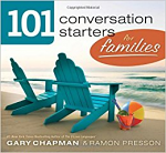 101 CONVERSATION STARTERS FOR FAMILIES