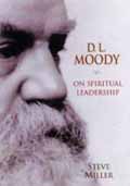 D L MOODY ON SPIRITUAL LEADERSHIP