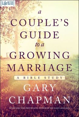 A COUPLE'S GUIDE TO A GROWING MARRIAGE