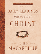 DAILY READINGS FROM THE LIFE OF CHRIST VOLUME 1