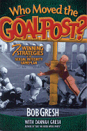 WHO MOVED THE GOAL POST