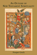 AN OUTLINE OF NEW TESTAMENT SPIRITUALITY