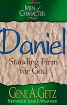 DANIEL-STANDING FIRM FOR GOD