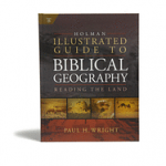 ILLUSTRATED GUIDE TO BIBLICAL GEOGRAPHY