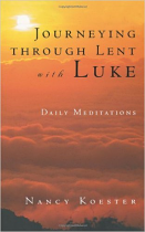 JOURNEYING THROUGH LENT WITH LUKE