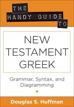 THE HANDY GUIDE TO NEW TESTAMENT GREEK