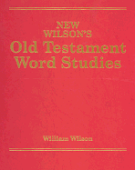 NEW WILSON'S OLD TESTAMENT WORD STUDIES