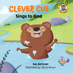 CLEVER CUB SINGS TO GOD