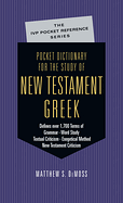 POCKET DICTIONARY FOR THE STUDY OF NEW TESTAMENT GREEK