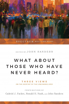 WHAT ABOUT THOSE WHO HAVE NEVER HEARD