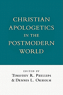 CHRISTIAN APOLOGETICS IN THE POSTMODERN WORLD