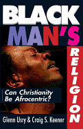 BLACK MAN'S RELIGION
