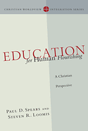 EDUCATION FOR HUMAN FLOURISHING