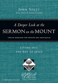 A DEEPER LOOK AT THE SERMON ON THE MOUNT