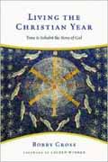 LIVING THE CHRISTIAN YEAR