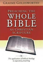 PREACHING THE WHOLE BIBLE AS CHRISTIAN SCRIPTURE