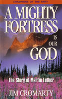 A MIGHTY FORTRESS IS OUR GOD