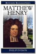 MATTHEW HENRY BITE SIZE BIOGRAPHIES