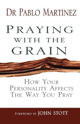 PRAYING WITH THE GRAIN
