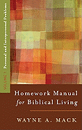 HOMEWORK MANUAL FOR BIBLICAL LIVING VOLUME 1