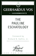 THE PAULINE ESCHATOLOGY