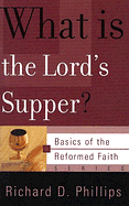 WHAT IS THE LORD'S SUPPER