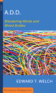 ADD: WANDERING MINDS & WIRED BODIES