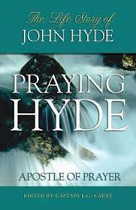 PRAYING HYDE APOSTLE OF PRAYER