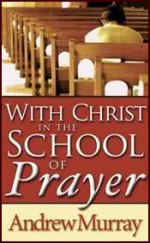 WITH CHRIST IN THE SCHOOL OF PRAYER