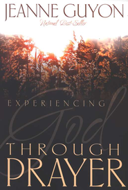 EXPERIENCING GOD THROUGH PRAYER