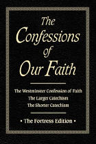 THE CONFESSIONS OF OUR FAITH FORTRESS EDITION