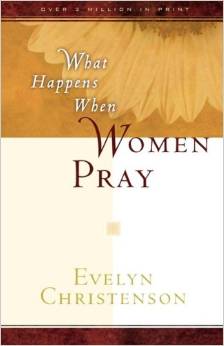 WHAT HAPPENS WHEN WOMEN PRAY