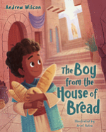 THE BOY FROM THE HOUSE OF BREAD