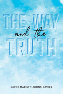 THE WAY AND THE TRUTH