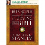 10 PRINCIPLES FOR STUDYING YOUR BIBLE