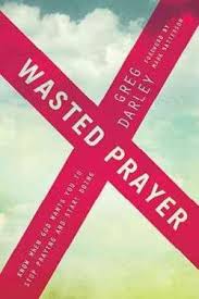 WASTED PRAYER