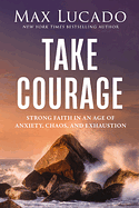 TAKE COURAGE